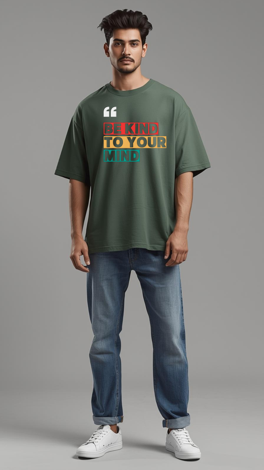 SayDrip Oversized Tee – Be Kind To Your Mind